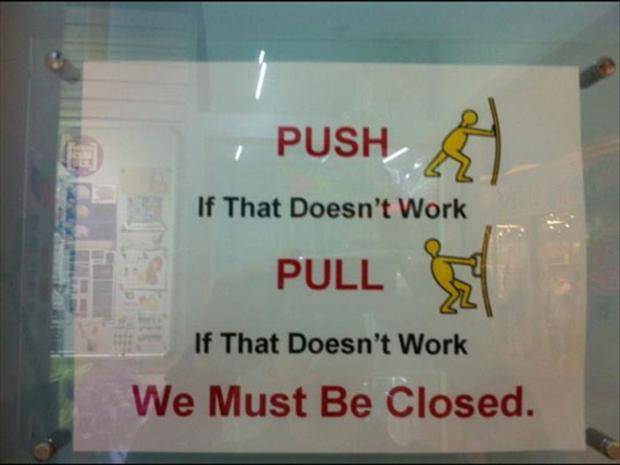 Funny-Door-Sign-Push-Pull-We-Must-Be-Closed.jpg