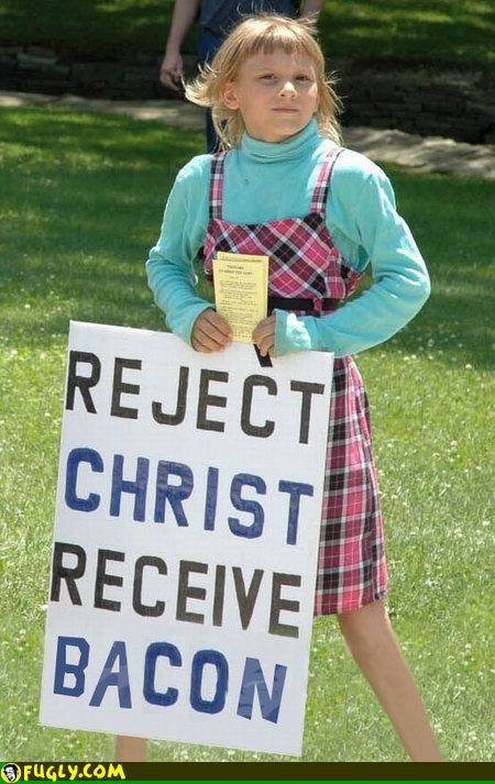 reject-christ_receive_bacon.jpg
